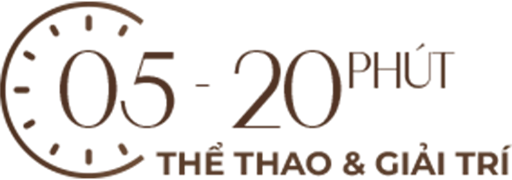 05 - 20 phút — Thể thao & giải trí